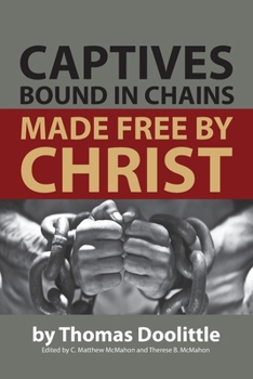 Paperback Captives Bound in Chains Made Free by Christ Book