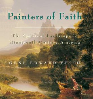 Hardcover Painters of Faith: The Spiritual Landscape in Ninteenth-Century America Book