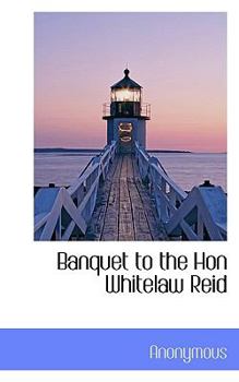 Paperback Banquet to the Hon Whitelaw Reid Book