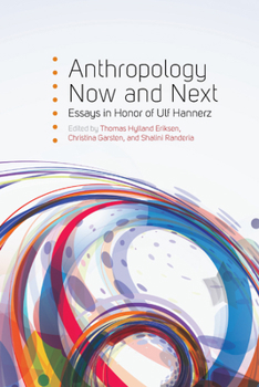 Library Binding Anthropology Now and Next: Essays in Honor of Ulf Hannerz Book