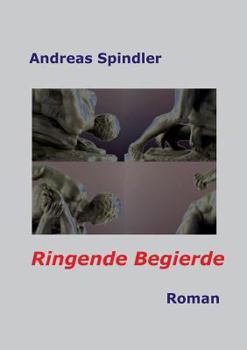 Paperback Ringende Begierde [German] Book