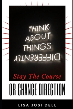 Paperback Stay The Course or Change Direction -What's An Entrepreneur must to to Turn things around Book