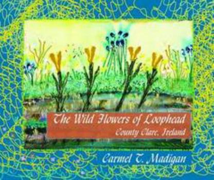 Paperback The Wild Flowers of Loop Head, County Clare, Ireland Book