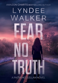 Fear No Truth - Book #1 of the Faith McClellan