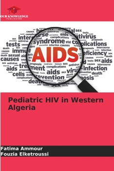 Paperback Pediatric HIV in Western Algeria Book