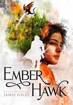 Emberhawk - Book #1 of the Katrosi Revolution