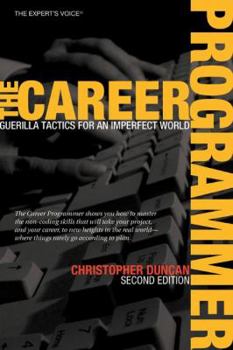 Paperback The Career Programmer: Guerilla Tactics for an Imperfect World Book