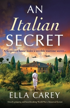 Paperback An Italian Secret: Utterly gripping and heartbreaking World War 2 historical fiction Book