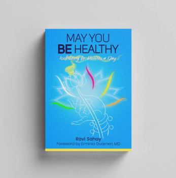 Paperback May You BE Healthy: Well-being for Pennies a Day Book