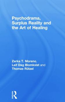 Paperback Psychodrama, Surplus Reality and the Art of Healing Book