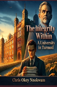 Paperback The Integrity Within: A University In Turmoil Book