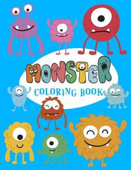 Paperback Monster Coloring Book: Cute Monsters Coloring Book for kids: A Fun Colouring Activity Book For all ages, perfec gift for kids Book