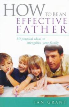 Paperback How to Be an Effective Father Book