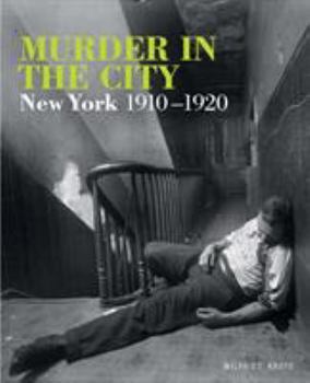 Hardcover Murder in the City: New York, 1910-1920 Book