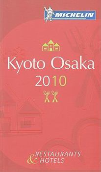Paperback Michelin Guide Kyoto/Osaka: Restaurants & Hotels Book