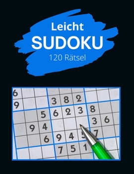 Paperback Sudoku Leicht: 120 leichte Sudokus Großdruck für Anfänger mit Lösung - Rätselheft Erwachsene einfach [German] Book