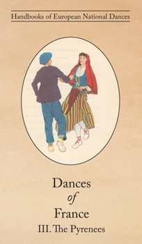 Hardcover Dances of France III. The Pyrenees Book