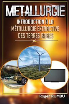 Paperback Introduction a la metallurgie extractive des terres rares - 4eme Edition [French] Book