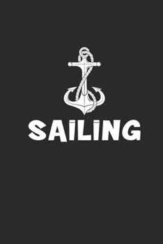 SAILING: Notebook Segeln Notizbuch Segler Journal Segel Planer 6x9 liniert