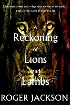 Paperback A Reckoning of Lions and Lambs: Lions and Lambs Saga: Book 2 Book