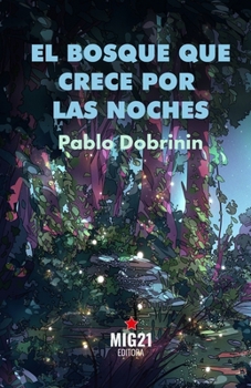 Paperback El bosque que crece por las noches [Spanish] Book