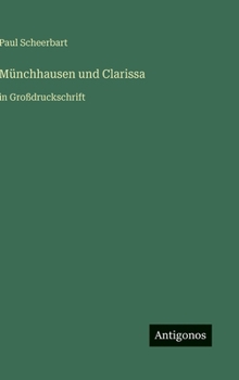 Münchhausen und Clarissa: in Großdruckschrift (German Edition)