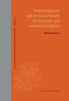 Hardcover Thomas Aquinas and Hervaeus Natalis on Concepts and Intentional Objects Book