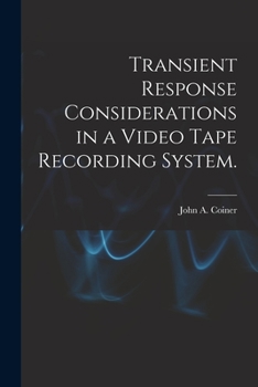 Paperback Transient Response Considerations in a Video Tape Recording System. Book