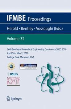 26th Southern Biomedical Engineering ConferenceSBEC 2010 April 30 - May 2, 2010 College Park, Maryland, USA - Book #32 of the IFMBE Proceedings