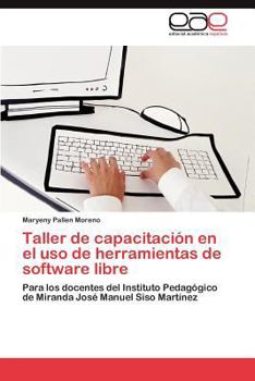 Paperback Taller de Capacitacion En El USO de Herramientas de Software Libre [Spanish] Book