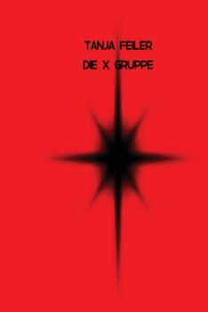 Paperback Die X Gruppe: Dark Thriller [German] Book