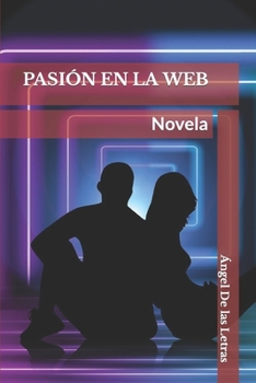 Paperback Pasión En La Web: Novela [Spanish] Book