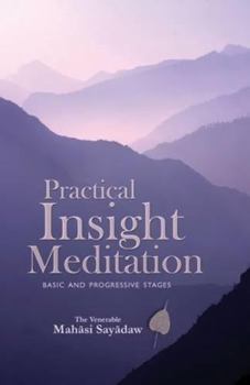 Paperback PRACTICAL INSIGHT MEDITATIONS Basic and Progressive Stages Book