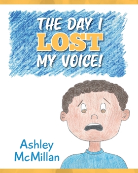 Paperback The Day I Lost My Voice! Book