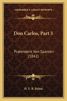 Paperback Don Carlos, Part 3: Pratendent Von Spanien (1842) [German] Book