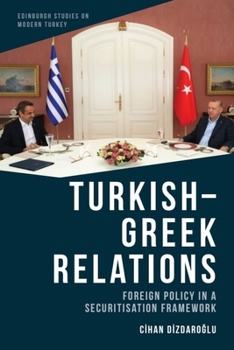 Hardcover Turkish-Greek Relations: Foreign Policy in a Securitisation Framework Book