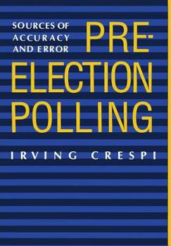 Hardcover Pre-Election Polling: Sources of Accuracy and Error: Sources of Accuracy and Error Book