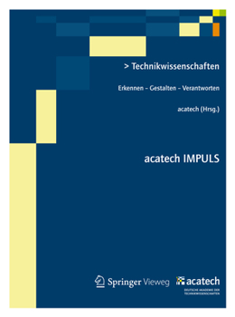 Paperback Technikwissenschaften: Erkennen - Gestalten - Verantworten [German] Book