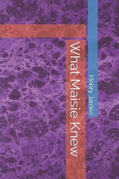 Paperback What Maisie Knew Book