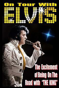 Paperback On Tour With ELVIS: The Excitement of Elvis on the Road! Book