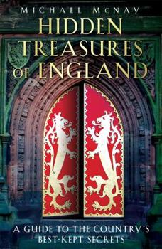 Hardcover Hidden Treasures of England: A Guide to the Country's Best-kept Secrets Book