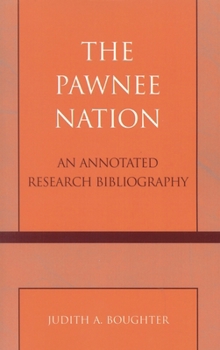 Paperback The Pawnee Nation: An Annotated Research Bibliography Book