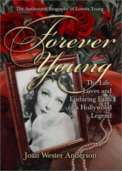 Hardcover Forever Young: The Life, Loves and Enduring Faith of a Hollywood Legend Book