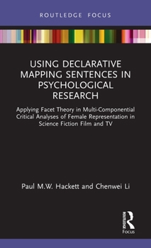 Hardcover Using Declarative Mapping Sentences in Psychological Research: Applying Facet Theory in Multi-Componential Critical Analyses of Female Representation Book