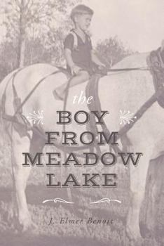 Paperback The Boy From Meadow Lake Book