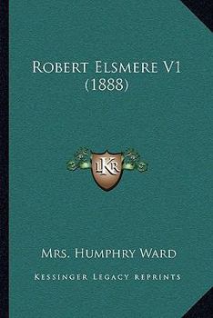 Paperback Robert Elsmere V1 (1888) Book