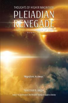 Paperback Pleiadian Renegade: Thoughts of Higher Magnitude Book