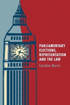 Hardcover Parliamentary Elections, Representation and the Law Book