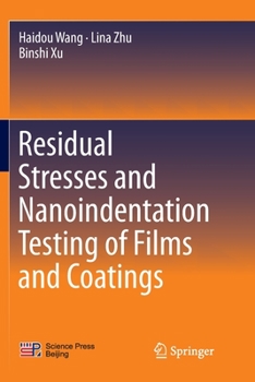 Paperback Residual Stresses and Nanoindentation Testing of Films and Coatings Book