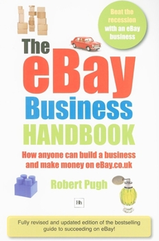 Paperback The eBay Business Handbook: How Anyone Can Build a Business and Make Money on eBay Book